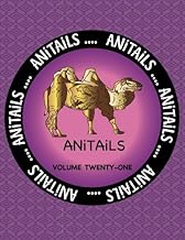 ANiTAiLS Volume Twenty-One: Learn about the Bactrian Camel, Ringed Teal, Black-Necked Swan,Cownose Ray, Bobcat, Spider Tor...
