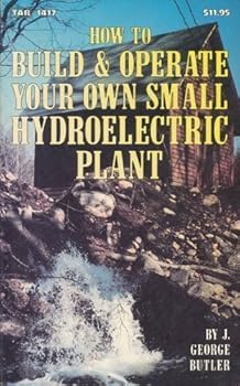 Paperback How to Build and Operate Your Own Small Hydroelect Book