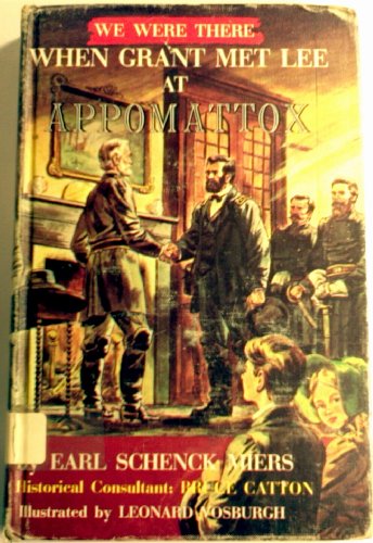 We Were There When Grant Met Lee at Appomattox B001MT5CCO Book Cover