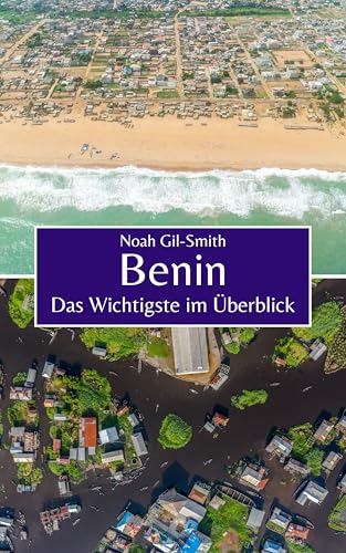 Benin: Das Wichtigste im Überblick