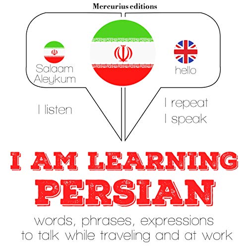 Amazon Com I Am Learning Persian I Listen I Repeat I Speak Audible Audio Edition J M Gardner Katie H Aida Mercurius Audible Books Originals