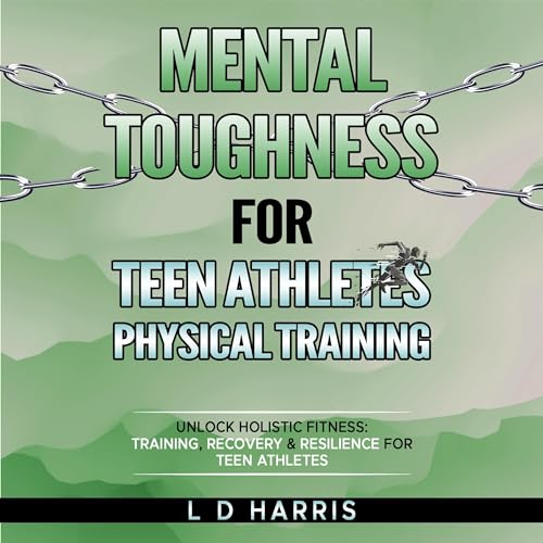 Mental Toughness for Teen Athletes -- LD Harris episode artwork