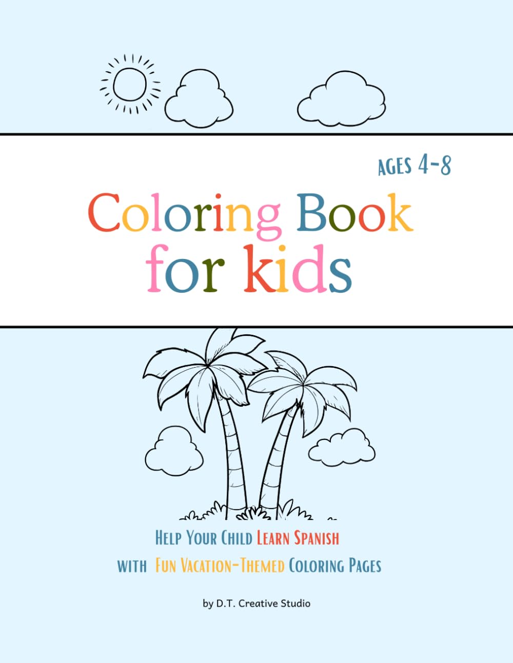 Spanish Summer Alphabet Coloring Book: Help your child learn spanish vocabulary with fun vacation-themed coloring pages (Fun Spanish Alphabet Series)