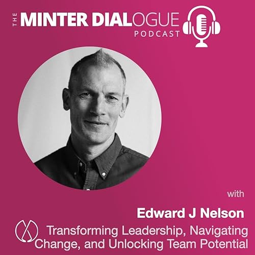 Navigating Polarities: Edward Nelson on Change, Empathy, and Self-Discovery (MDE628) cover art
