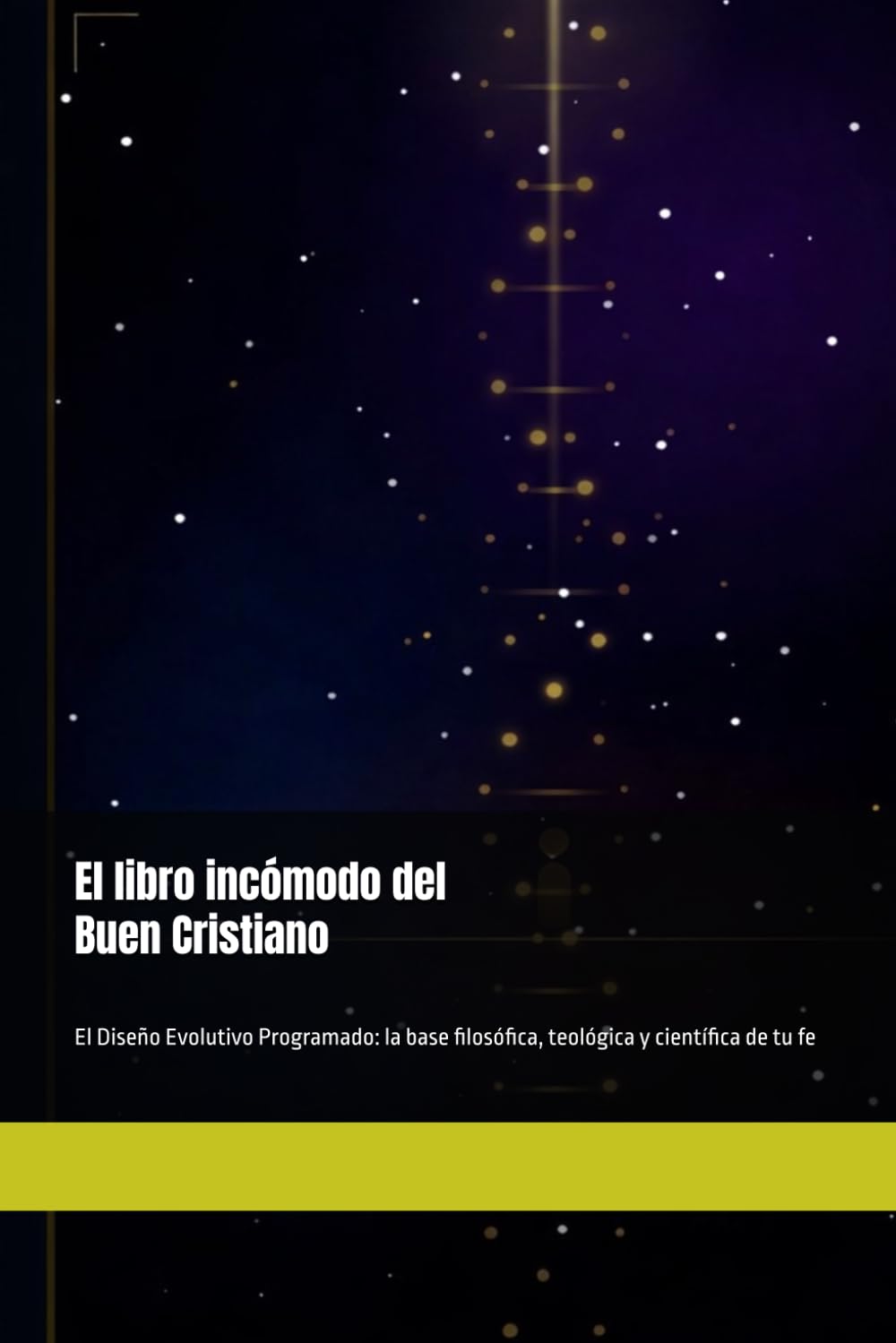 El libro incómodo del buen cristiano: El diseño Evolutivo Programado