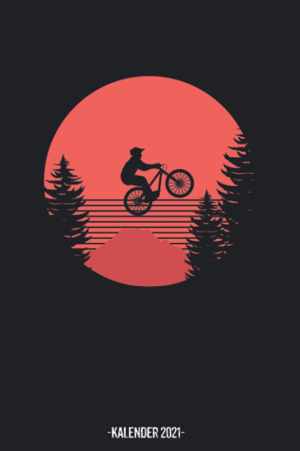 Mountain Bike Kalender 2021: Mountain Bike Kalender 2021 Geschenk Lustig / Mountainbike Taschenkalender 2021 / Terminplaner 2021 / Jahresplaner 2021 / ... bis Dezember / Jede Woche eine Seite : Wolfehr, Sarah Bücher