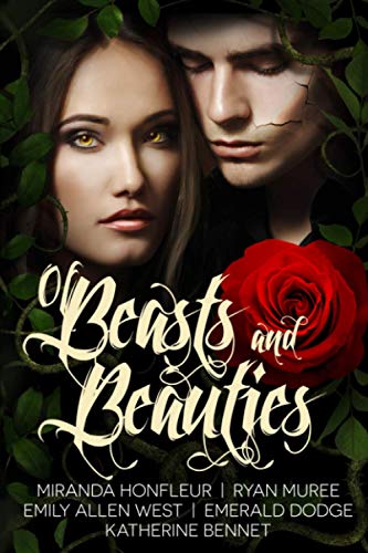 Of Beasts and Beauties: Five Full-Length Novels Retelling Beauty & the Beast (Enclave Boxed Set)