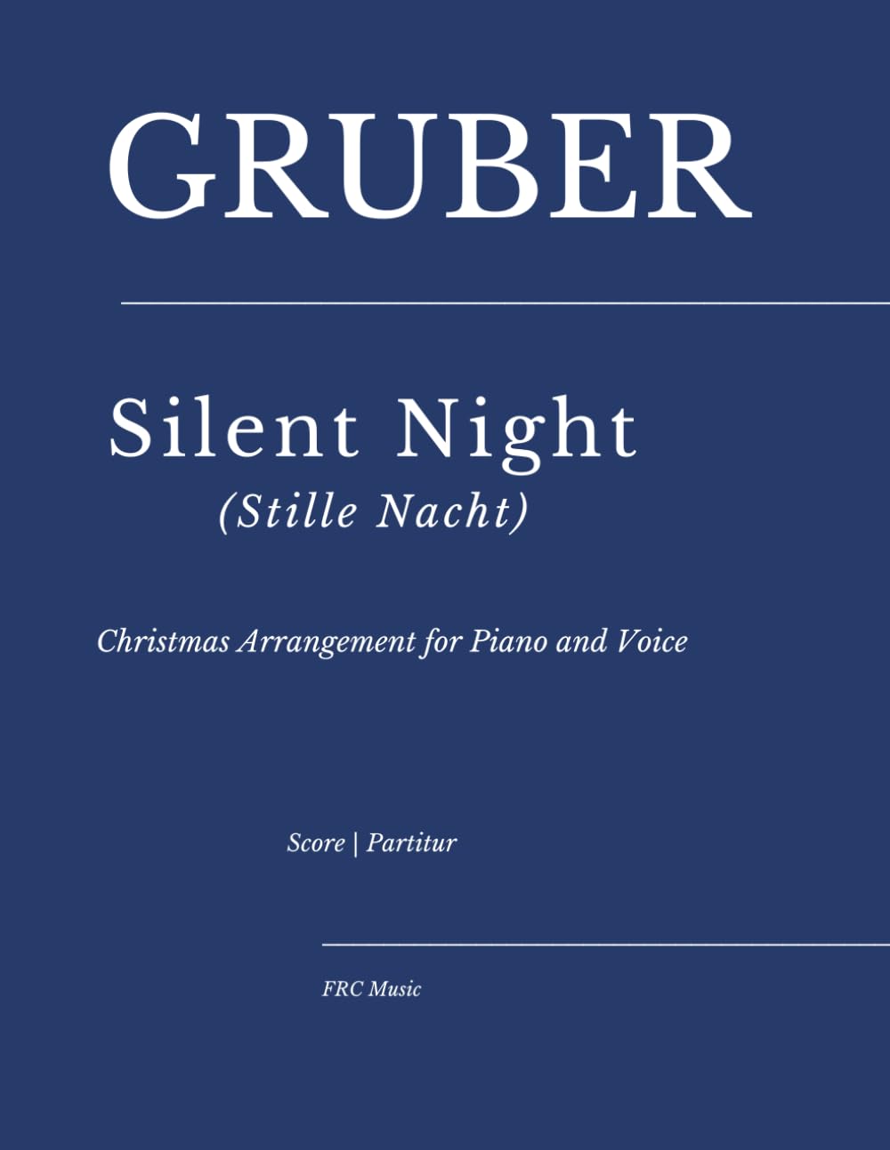 Silent Night (Stille Nacht): Christmas Arrangement for Piano and Voice: 2 (Christmas Piano Sheet Music Arrangements)