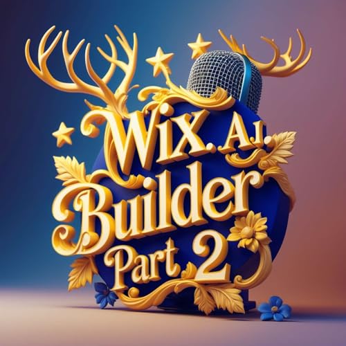 AI Website Builders: Wix AI Website Builder Part 2