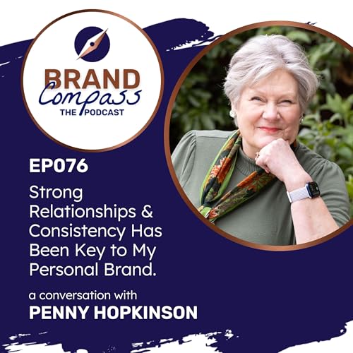 EP076 | Strong Relationships and Consistency Has Been Key to My Personal Brand, with Penny Hopkinson Podcast Por  arte de portada