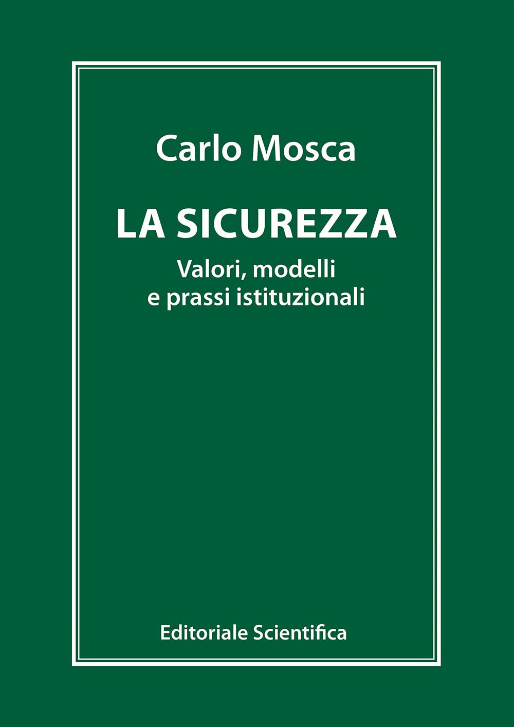 Sicurezza - Valori, Modelli E Prassi Istituzionali - 4