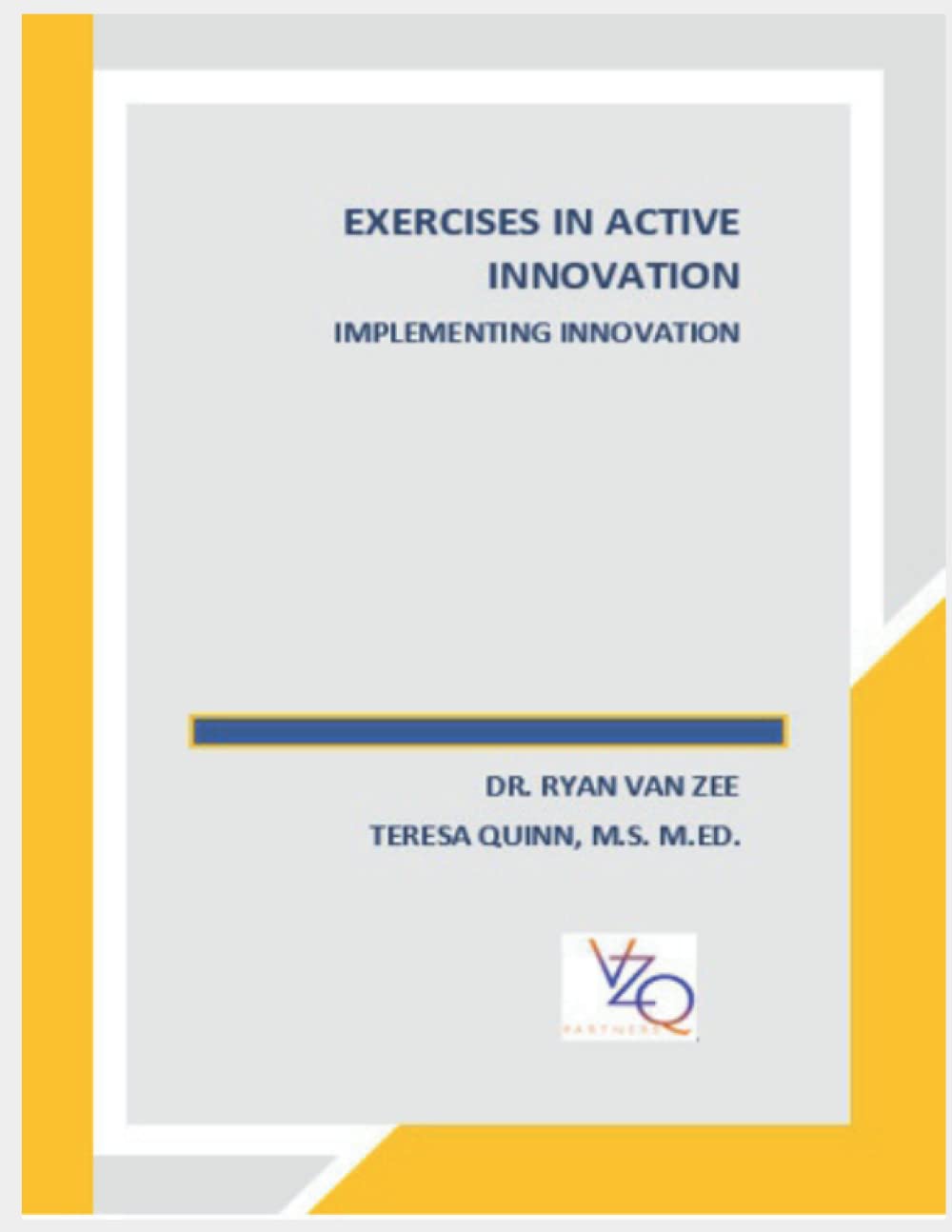 Active Innovation: Exercises in Implementing Innovation