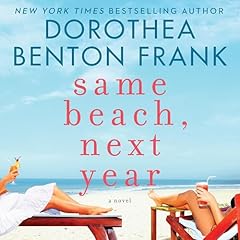 Same Beach, Next Year Audiolibro Por Dorothea Benton Frank arte de portada