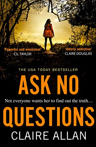 Ask No Questions: the twisty crime thriller from the bestselling author of Her Name Was Rose: the twisty new crime thriller from the bestselling author of Her Name Was Rose