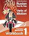 Russian Step By Step Verbs of Motion: Workbook 1