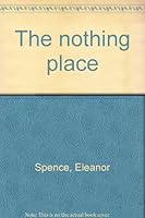 The nothing place 0060257326 Book Cover
