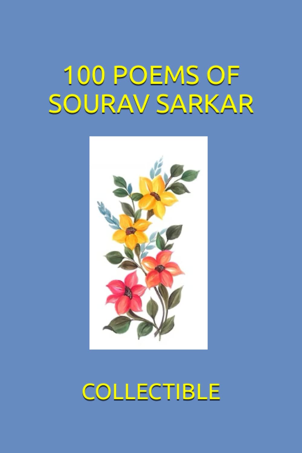 100 POEMS OF SOURAV SARKAR