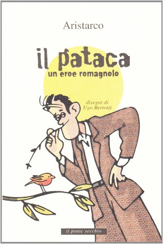 Il «pataca». Un eroe romagnolo