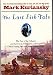 The Last Fish Tale: The Fate of the Atlantic and Survival in Gloucester, America's Oldest Fishing Port and Most Original Town