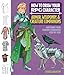 How to Draw Your RPG Character: Armor, Weaponry & Creature Companions  Guide to Drawing Clothing, Armor, Swords, and Dragons for Role-Playing Elves, ... Customize Your Fantasy Character Step by Step