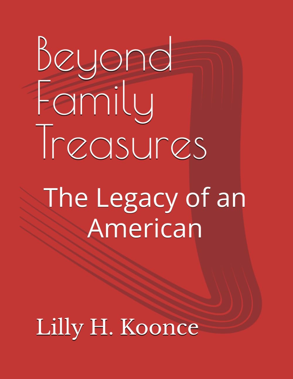 Beyond Family Treasures: The Legacy of an American
