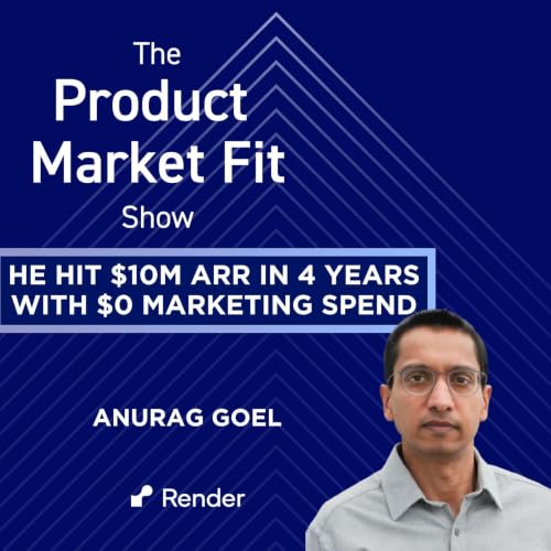 He quit Stripe and hit $10M ARR in 4 years&mdash;with $0 marketing spend. | Anurag Goel, Founder of Render