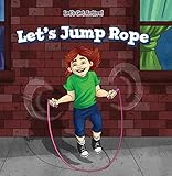 Let's Jump Rope (Let's Get Active!)