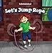 Let's Jump Rope (Let's Get Active!)