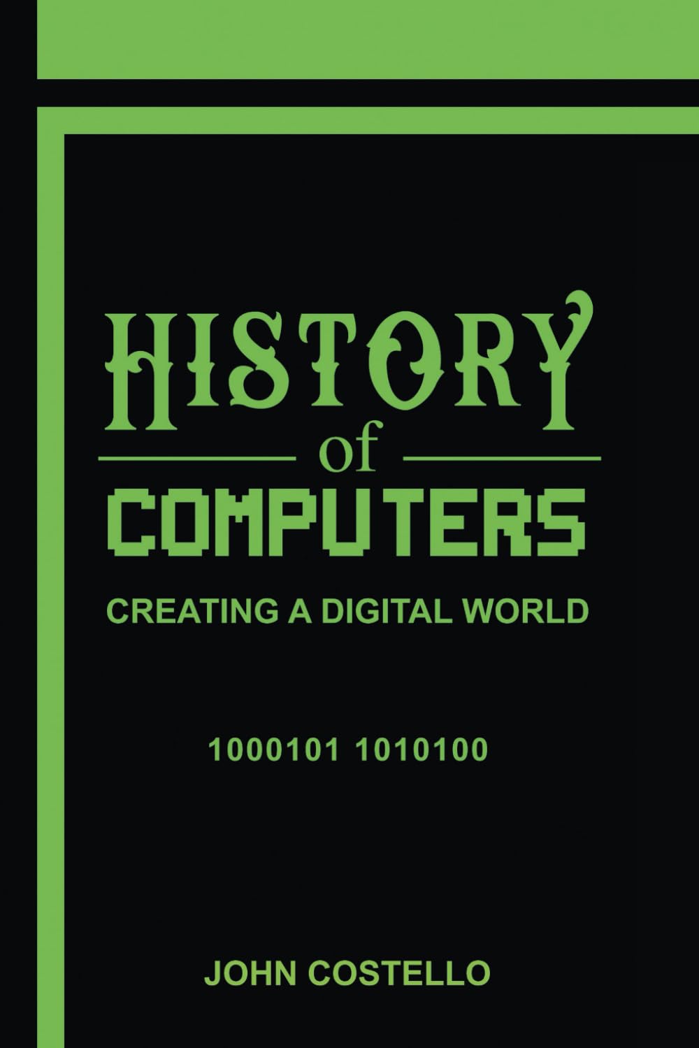 History of Computers: Creating a Digital World