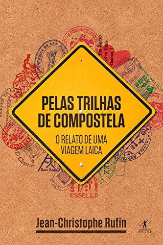Pelas trilhas de Compostela: O relato de uma viagem laica