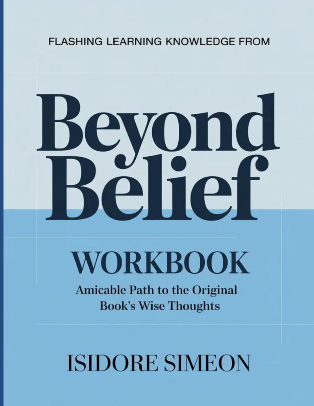 Flashing Learning Knowledge From Beyond Belief: Amicable path to the original book's wise thoughts