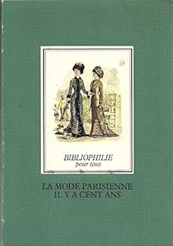 Paperback La mode parisienne il y a cent ans [French] Book