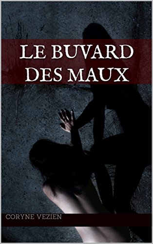 Télécharger Le buvard des maux Gratuit