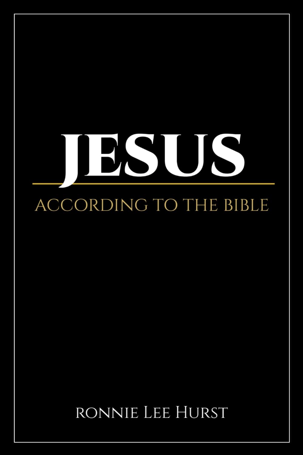 Jesus: According to the Bible