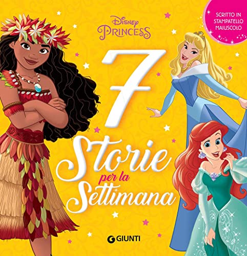 Disney Princess. 7 storie per la settimana. Ediz. a color