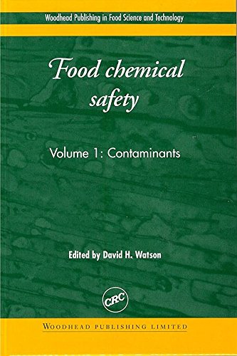 Food Chemical Safety: Volume 1: Contaminants (Woodhead Publishing Series in Food Science, Technology and Nutrition)