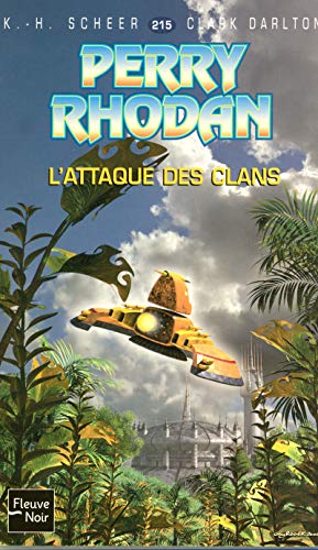 Perry Rhodan tome 215 : L'attaque des clans