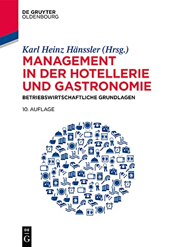 Management in der Hotellerie und Gastronomie: Betriebswirtschaftliche Grundlagen (De Gruyter Studium)