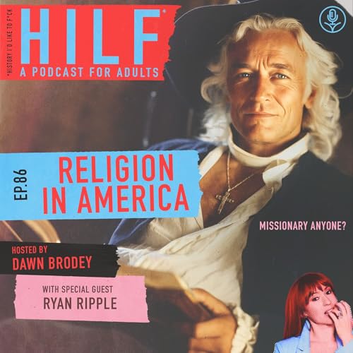 Page de couverture de HILF 86 - Religion in America with Ryan Ripple