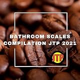 BATHROOM SCALES COMPILATION JTP 2021