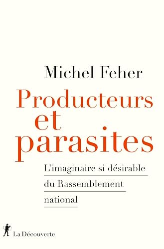 Producteurs et parasites: L'imaginaire si désirable du Rassemblement national