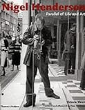 Nigel Henderson Parallel of Life and Art /anglais