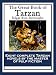 The Great Book of Tarzan: Tarzan of the Apes; The Return of Tarzan; The Beasts of Tarzan; The Son of Tarzan; Tarzan and the Jewels of Opar; Jungle Tales ... Tarzan the Untamed; Tarzan The Terrible