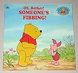 Oh, Bother! Someone's Fibbing! (Disneys Winnie the Pooh Helping Hands Book)