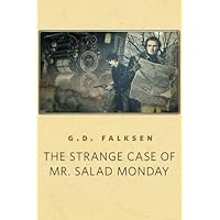 The Strange Case of Mr. Salad Monday