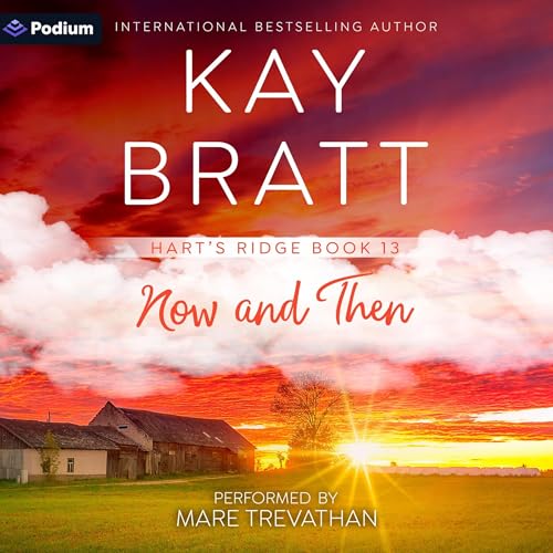 Now and Then Audiobook By Kay Bratt cover art