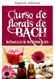 Bach Flower Remedies Course (With PDF Certificate) (English Edition)