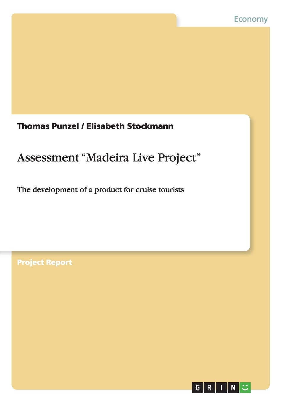 Assessment "Madeira Live Project": The development of a product for cruise tourists