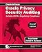 Oracle Privacy Security Auditing: Includes HIPAA Regulatory Compliance (Oracle In-Focus)