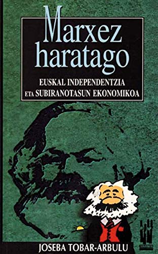 Portada de Marxez Harataggo: Euskal Independentzia Eta Subiranotasun Ekonomi Koa